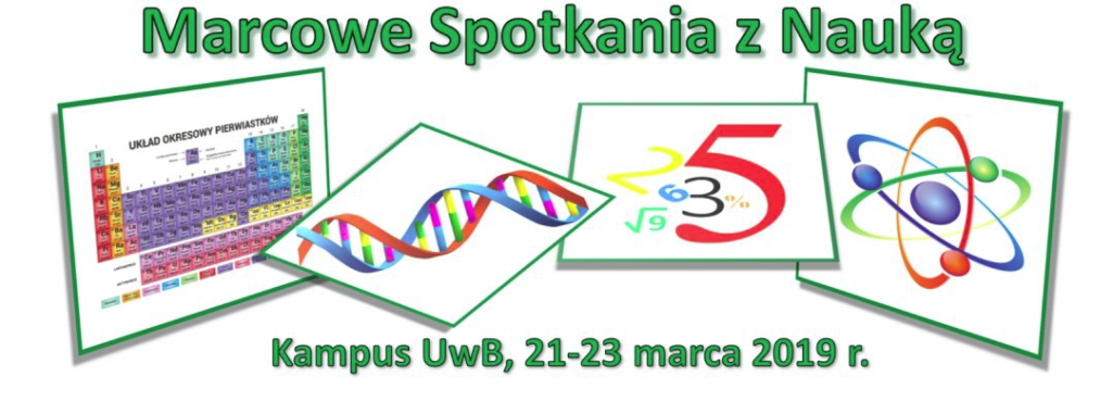 Marcowe Spotkania z Nauką - czyli Dni Otwarte w Kampusie UwB