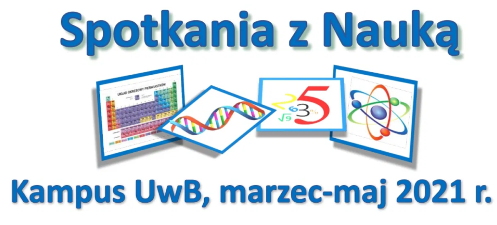 Marcowe Spotkania z Nauką 2021